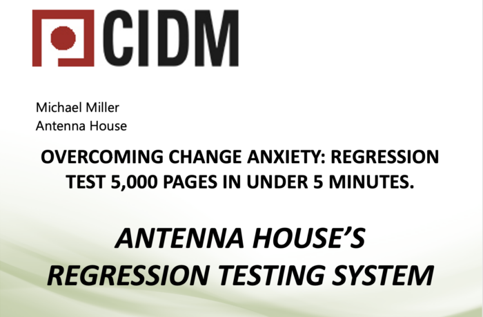 Overcoming Change Anxiety – Live Product Demonstration of Antenna House’s Regression Testing System